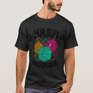 Yarn Whispherer Wollen Crochet Love T-Shirt