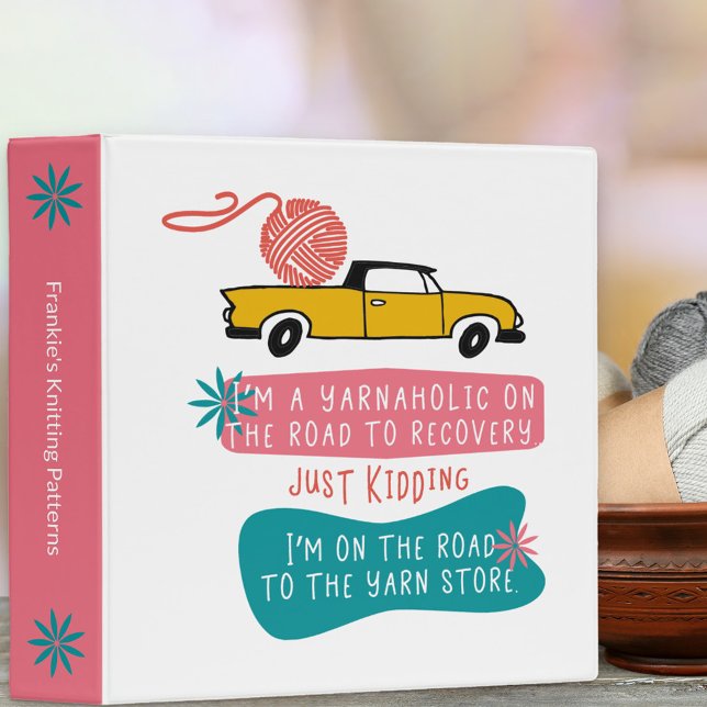 Yarnaholic Funny Saying - Custom Knitting Pattern Binder (Funny gift for knitter to organize their knitting patterns)