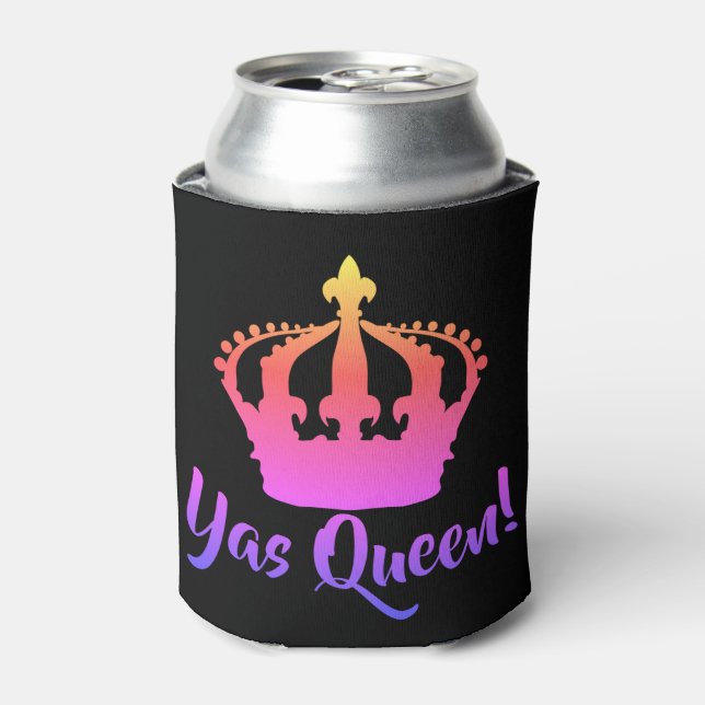 Yas Queen!  Crown Can Cooler (Can Front)