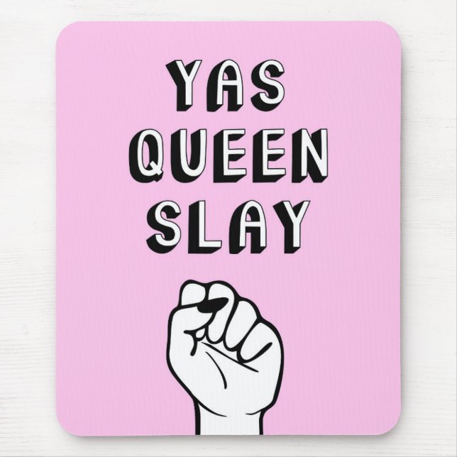 Yas Queen Slay Mouse Pad (Front)
