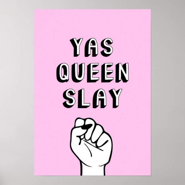 Yas Queen Slay Poster (Front)