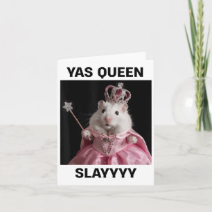 Yas Queen Slay Rat Meme Women Girls Slay Queen _1  Card