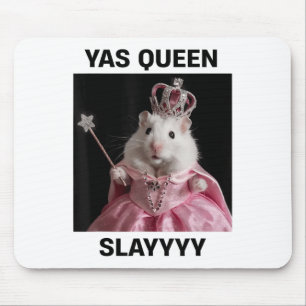 Yas Queen Slay Rat Meme Women Girls Slay Queen _1  Mouse Pad