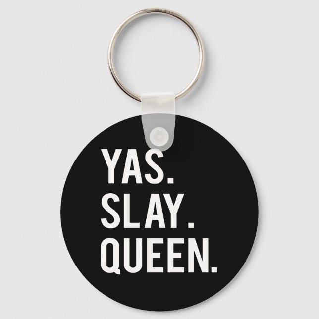 Yas Slay Queen Print Keychain (Front)