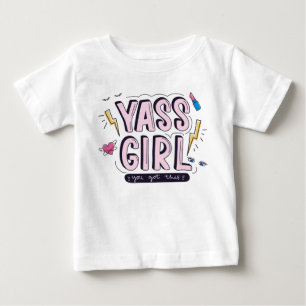 Yass Girl You Got This Baby T-Shirt