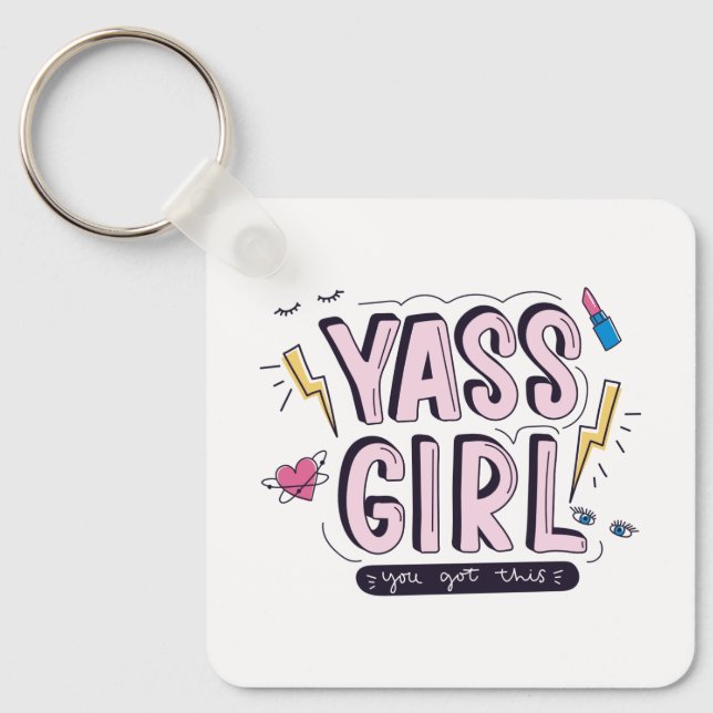 Yass Girl | You Got This Keychain (Front)