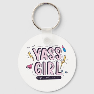 Yass Girl   You Got This Keychain