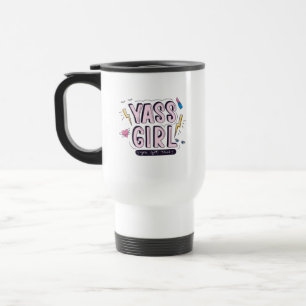 Yass Girl You Got This Travel Mug