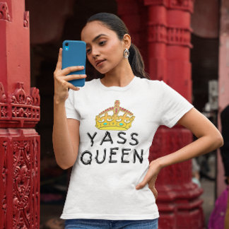 Yass Queen Gold Crown Princess Yas Kween White T-Shirt