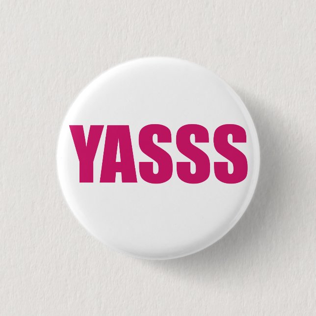 YASSS 1 INCH ROUND BUTTON (Front)