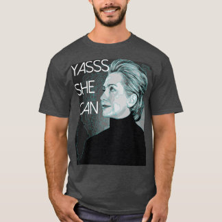 YASSS SHE CAN T-Shirt