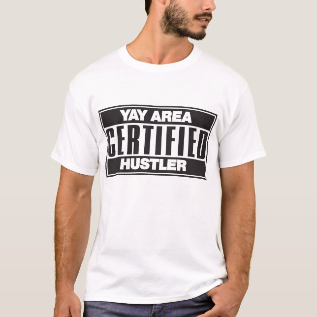 YAY AREA CERTIFIED -- T-Shirts (Front)