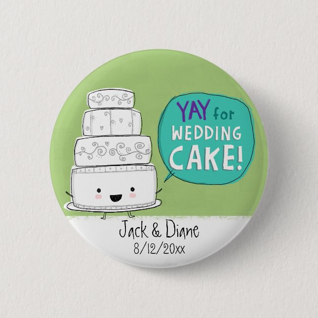 YAY for Wedding Cake!  Customizable 2 Inch Round Button (Front)