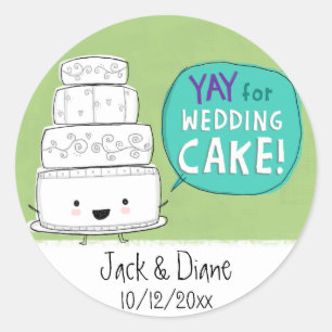 YAY for Wedding Cake!  Customizable Classic Round Sticker