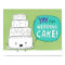 YAY for Wedding Cake!
