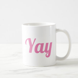 Yay Happy Uplifting Modern Positivity Cute Pink Coffee Mug