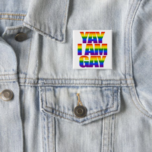 Yay I am Gay LGBT Rainbow Flag Typography Pride 2 Inch Square Button