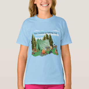 Yay, I wanna go Hiking, too! T-Shirt