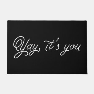 Yay It's You Doormat