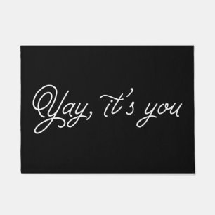 Yay It's You Doormat