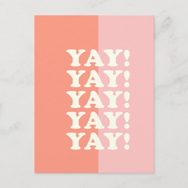 Yay! Positive Uplifting Inspiring Pink and Coral Postcard (Front)