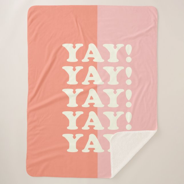 Yay! Positive Uplifting Inspiring Pink and Coral Sherpa Blanket (Front)