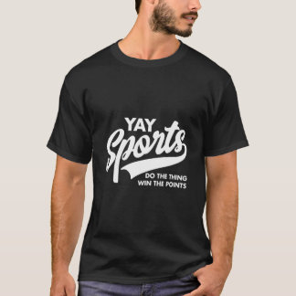 Yay Sports Do The Thing Win The Points Swash White T-Shirt