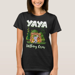 Yaya Birthday Crew Zoo Bday Safari Party Celebrati T-Shirt