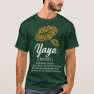 Yaya Leopard Lips Funny Grandma Meaning Mothers Da T-Shirt
