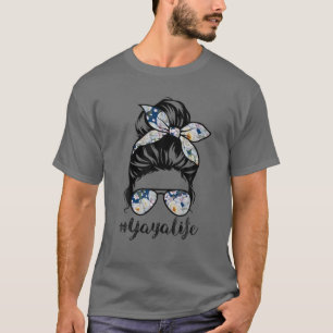 Yaya Life Messy Hair Bun Floral Women Mother's Day T-Shirt