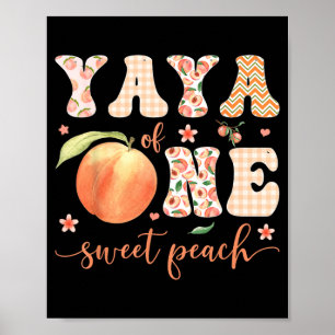 Yaya Of One Sweet Peach 1st Birthday Girl Party Poster