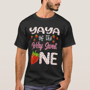 Yaya Of The Berry Sweet One Strawberry First Birth T-Shirt