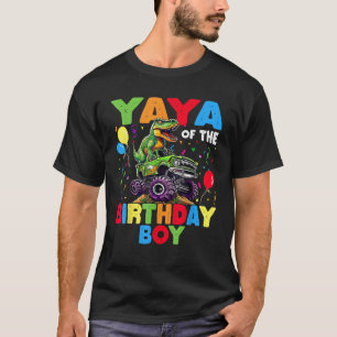 Yaya Of The Birthday Boy Dinosaur T Rex Monster Tr T-Shirt