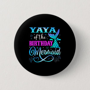 Yaya Of The Birthday Mermaid Family Matching Party 2 Inch Round Button