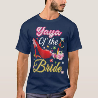 Yaya Of The Bride Happy Wedding Flower Pink Shoe M T-Shirt