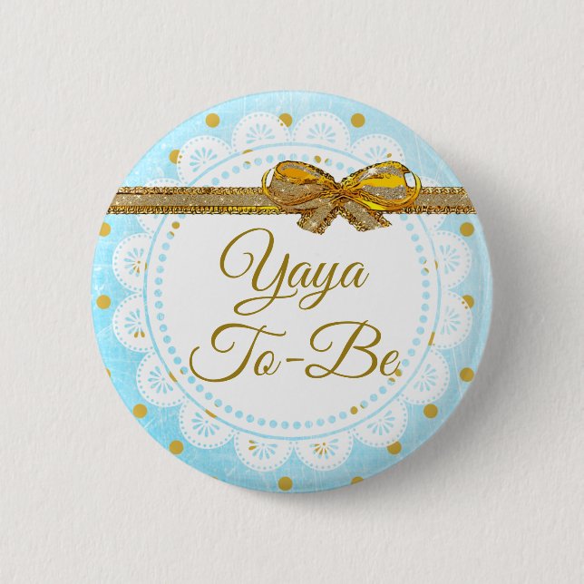 Yaya To Be Baby Shower Blue  & Gold Button (Front)