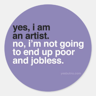 YBN: Yes, I am an artist Classic Round Sticker