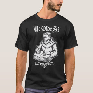 Ye Olde AI T-Shirt
