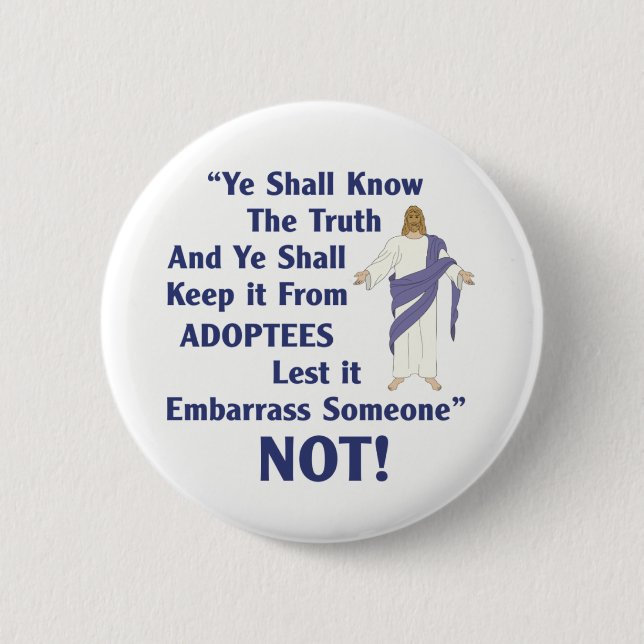 Ye Shall Know 2 Inch Round Button (Front)