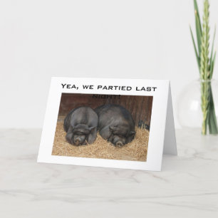 YEA, WE PARTIED LAST NIGHT 40th BIRTHDAY Card