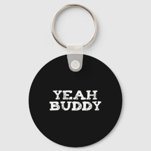 Yeah Buddy Bodybuilding Gym Fitness Workout Keychain