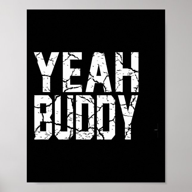 Yeah Buddy Light Weight Bodybuilder Bodybuilding W Poster (Front)