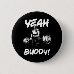 Yeah Buddy - Ronnie Coleman Bodybuilding Gym Motiv 2 Inch Round Button