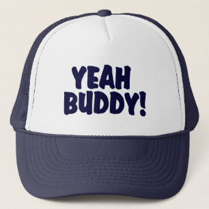 YEAH BUDDY !     Trucker Hat