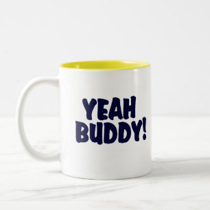 YEAH BUDDY !!! Two-Tone COFFEE MUG