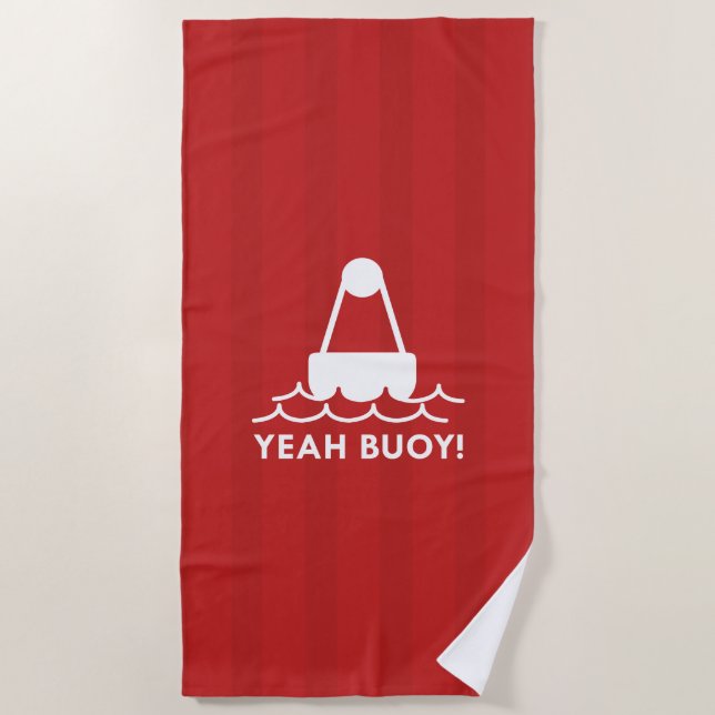 Yeah Buoy! Beach Towel (Front)
