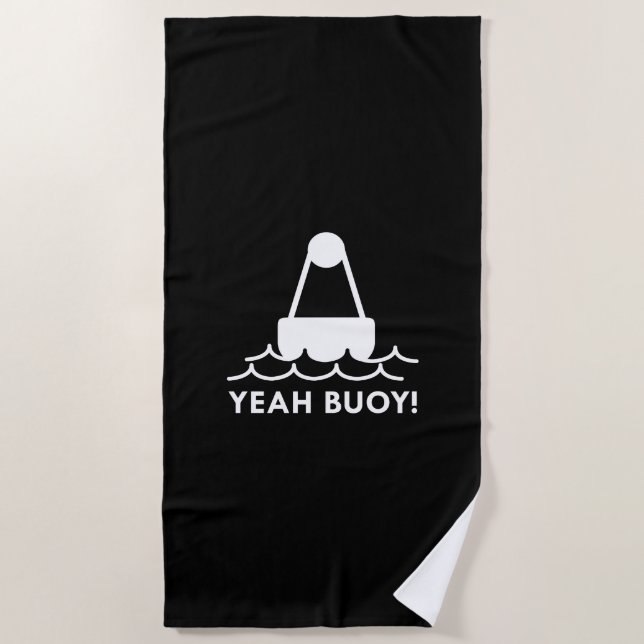 Yeah Buoy! Beach Towel (Front)