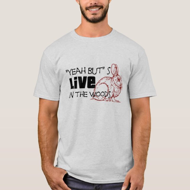 "Yeah But" s Live In The Woods T-Shirt (Red) (Front)