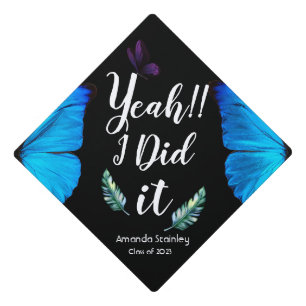Yeah! I Did it Blue Butterfly Graduation Cap