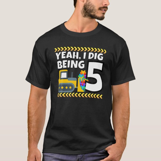 Yeah I Dig Being 5 Bulldozer Construction 5Th Birt T-Shirt (Front)
